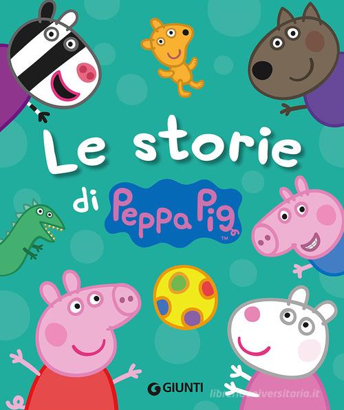 Le storie di Peppa Pig. Ediz. a colori di Silvia D'Achille edito da Giunti Editore