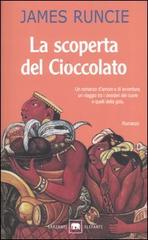 La scoperta del cioccolato di James Runcie edito da Garzanti