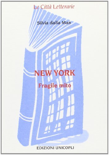 New York. Fragile mito di Silvia Dalla Man edito da Unicopli