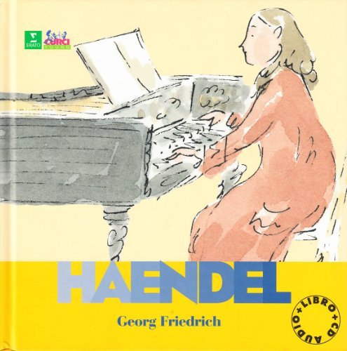 Haendel Georg Friedrich. Con CD Audio edito da Curci