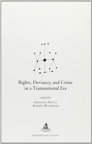Rights, deviancy and crime in a transnational era di Giovanna Franci, Roberta Waldbaum edito da CLUEB