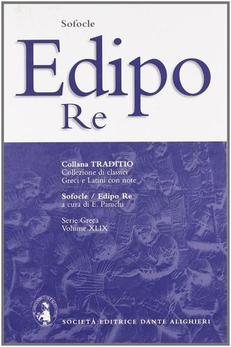 Edipo re di Sofocle edito da Dante Alighieri