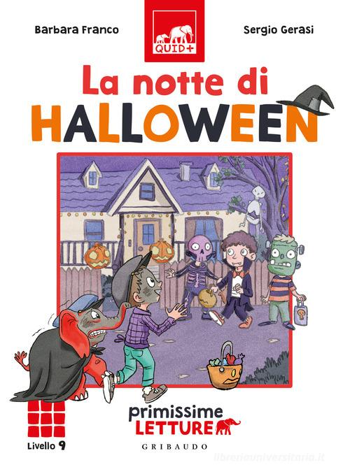 La notte di Halloween. Primissime letture. Livello 9. Ediz. illustrata di Barbara Franco edito da Gribaudo
