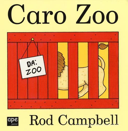 Caro zoo di Road Campbell edito da Ape Junior