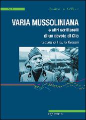 Varia mussoliniana e altri scrittarelli di un devoto di Clio di Lauro Grassi edito da ERGA