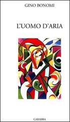 Libro Non sei morto, amore di Gino Bonomi Universale Carabba di Carabba