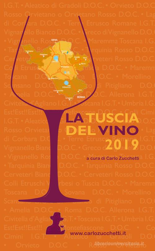 La Tuscia del vino 2019 edito da Zucchetti Carlo
