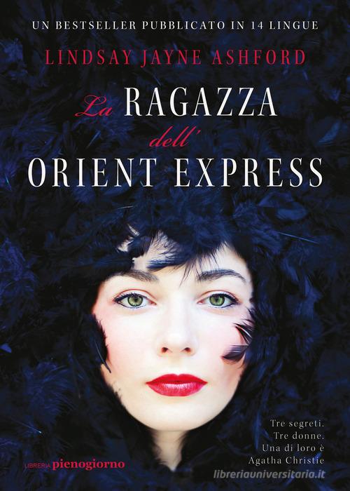 La ragazza dell'Orient Express di Lindsay Jayne Ashford edito da Libreria Pienogiorno