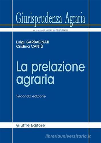 Giurisprudenza agraria vol.3 di Luigi Garbagnati, Cristina Cantù edito da Giuffrè