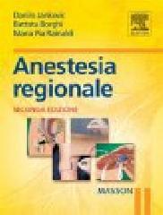 Anestesia regionale di Danilo Jankovic, Battista Borghi, M. Pia Rainaldi edito da Elsevier