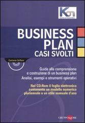 Business plan. Casi svolti. Guida alla comprensione e costruzione di un business plan. Analisi, esempi e strumenti operativi. Con CD-ROM edito da Il Sole 24 Ore
