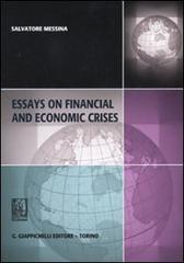 Essays on financial and economic crises di Salvatore Messina edito da Giappichelli