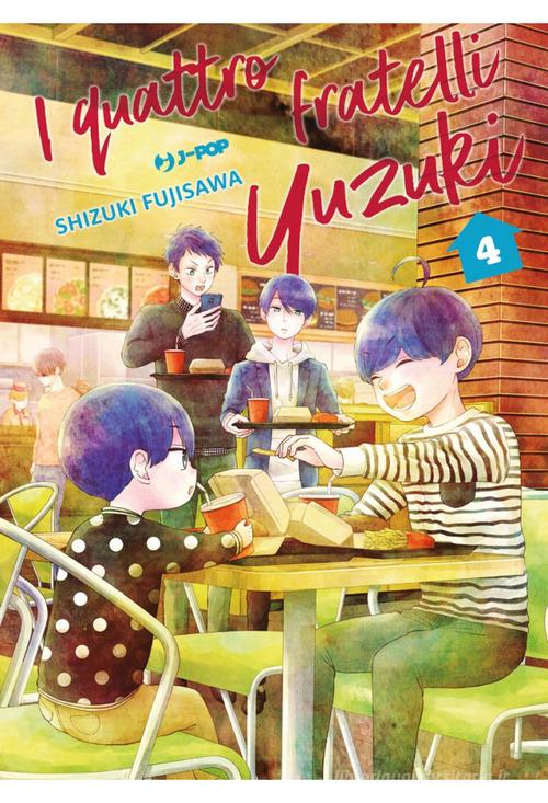 I quattro fratelli Yuzuki vol.4 di Shizuki Fujisawa edito da Edizioni BD