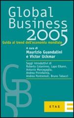 Global business 2005. Guida ai trend dell'economia mondiale di Maurizio Guandalini, Victor Uckmar edito da Etas
