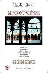 Misconoscenze di Claudio Silvestri edito da L'Autore Libri Firenze