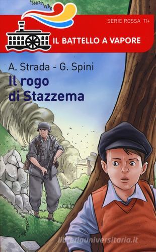 Il rogo di Stazzema di Annalisa Strada, Gianluigi Spini edito da Piemme