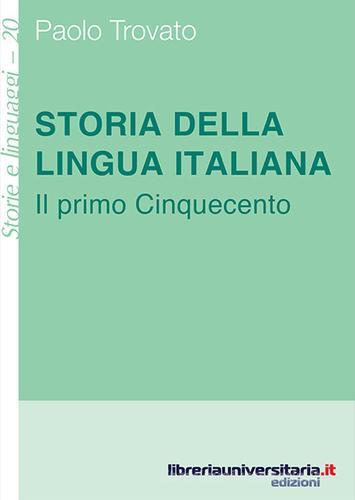Storia della lingua italiana di Paolo Trovato edito da libreriauniversitaria.it