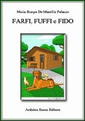 Farfi, Fuffi e Fido di Maria Scarpa De Masellis Palazzo edito da Sacco