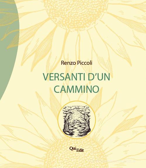 Versanti d'un cammino di Renzo Piccoli edito da QuiEdit