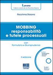 Mobbing responsabilità e tutele processuali. Con CD-ROM di Rocchina Staiano edito da Maggioli Editore