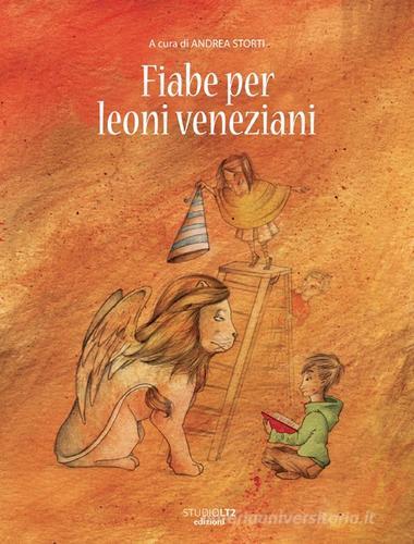 Fiabe per leoni veneziani edito da LA TOLETTA Edizioni