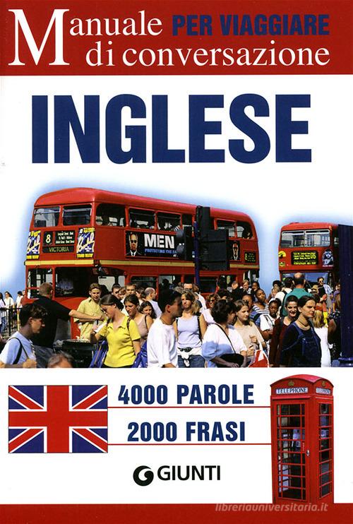 Inglese per viaggiare. Manuale di conversazione edito da Giunti Editore