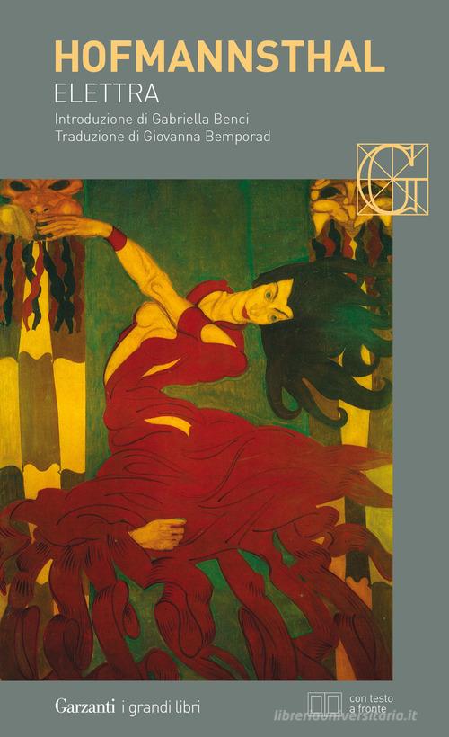 Elettra. Testo tedesco a fronte di Hugo von Hofmannsthal edito da Garzanti