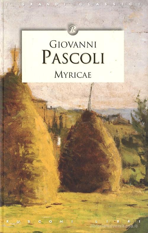Myricae di Giovanni Pascoli edito da Rusconi Libri