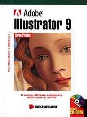 Adobe Illustrator 9. Con CD-ROM edito da Jackson Libri