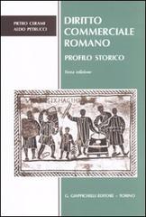 Diritto commerciale romano. Profilo storico di Pietro Cerami, Aldo Petrucci edito da Giappichelli