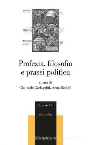 Profezia, filosofia e prassi politica edito da Edizioni ETS