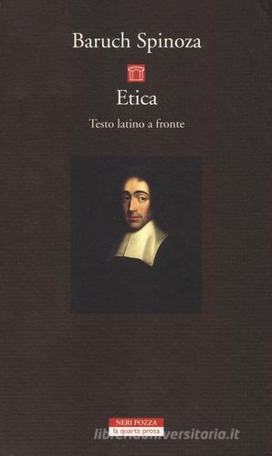 Etica. Testo latino a fronte di Baruch Spinoza edito da Neri Pozza