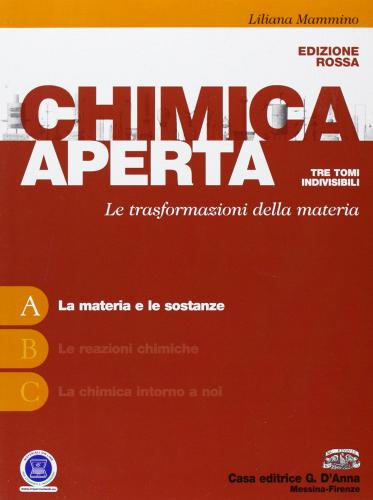 Chimica aperta. Ediz. rossa. Per le Scuole superiori. Con espansione online di Liliana Mammino edito da D'Anna