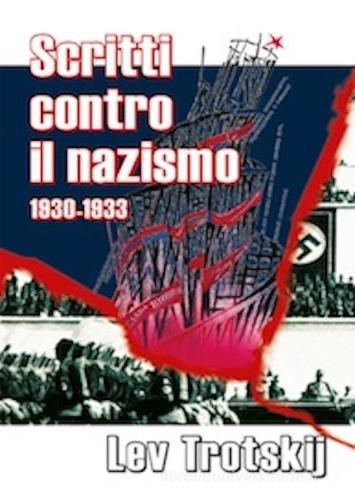 Scritti contro il nazismo 1930-1933 di Lev Trotsky edito da AC Editoriale
