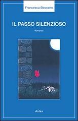 Il passo silenzioso di Francesca Boccone edito da Antea