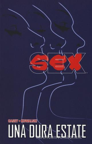 Sex. Una dura estate di Joe Casey, Piotr Kowalski edito da Panini Comics