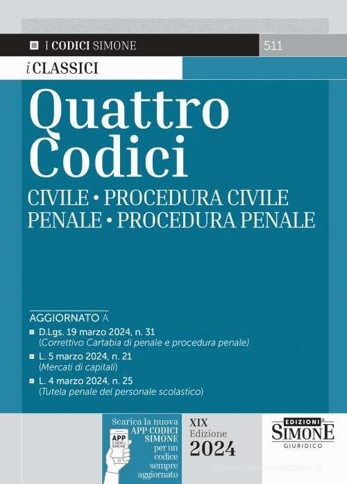Quattro codici: Civile-Procedura civile-Penale-Procedura penale. Con QR Code edito da Edizioni Giuridiche Simone