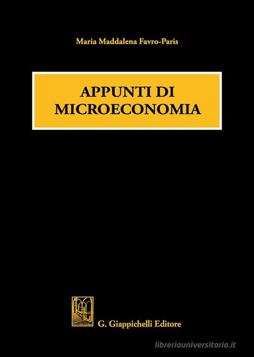 Appunti di microeconomia di Maria Maddalena Favro Paris edito da Giappichelli