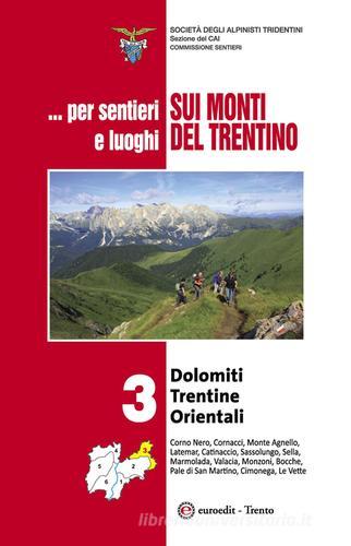 ... Per sentieri e luoghi sui monti del Trentino vol.3 edito da Euroedit