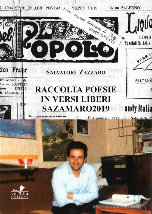 Sazamaro 2019. Raccolta di poesie in versi liberi di Salvatore Zazzaro edito da Verlotta