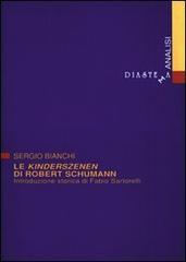 Le Kinderszenen di Robert Schumann di Sergio Bianchi edito da Diastema