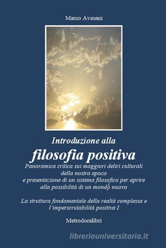Introduzione alla filosofia positiva di Marco Avesani edito da Avesani Marco
