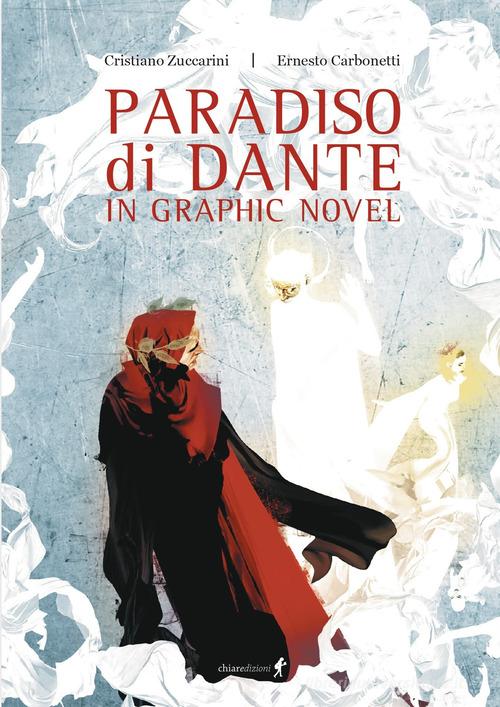 Paradiso di Dante in graphic novel di Cristiano Zuccarini edito da Chiaredizioni