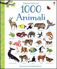 1000 animali. Libri per informarsi di Jessica Greenwell, Nikki Dyson edito da Usborne Publishing