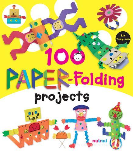100 paper-folding projects. Ediz. a colori di Young-man Kim edito da Nuinui
