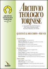 Archivio Teologico Torinese (2011) vol.1 edito da Elledici