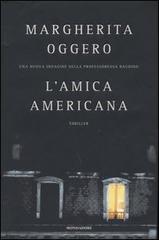 L' amica americana di Margherita Oggero edito da Mondadori