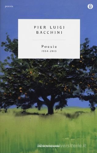 Poesie 1954-2013 di P. Luigi Bacchini edito da Mondadori
