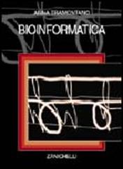 Bioinformatica di Anna Tramontano edito da Zanichelli