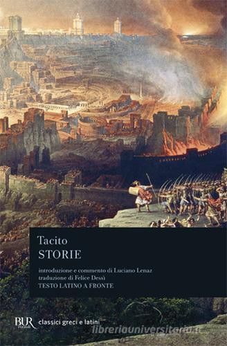Storie. Testo latino a fronte di Publio Cornelio Tacito edito da Rizzoli